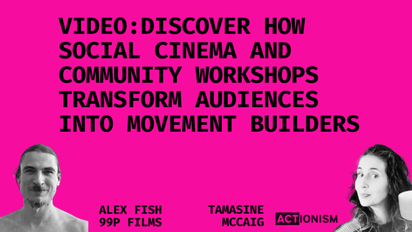 How social cinema and community workships tranform audiences into movement builders